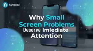 Why Small Screen Problems Deserve Immediate Attention
